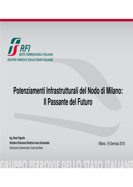 Potenziamenti Infrastrutturali Del Nodo Di Milano: Il Passante Del Futuro