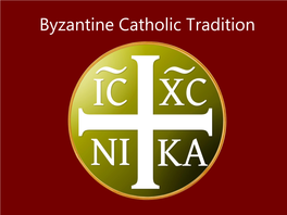 Byzantine Catholics?