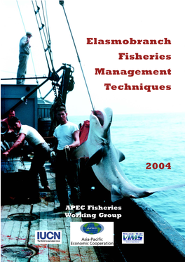 Elasmobranch Fisheries Management Techniques 2004