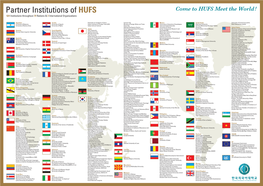 Partner Institutions of HUFS Come to HUFS Meet the World! 424 Institutions Throughout 79 Nations & 3 International Organizations
