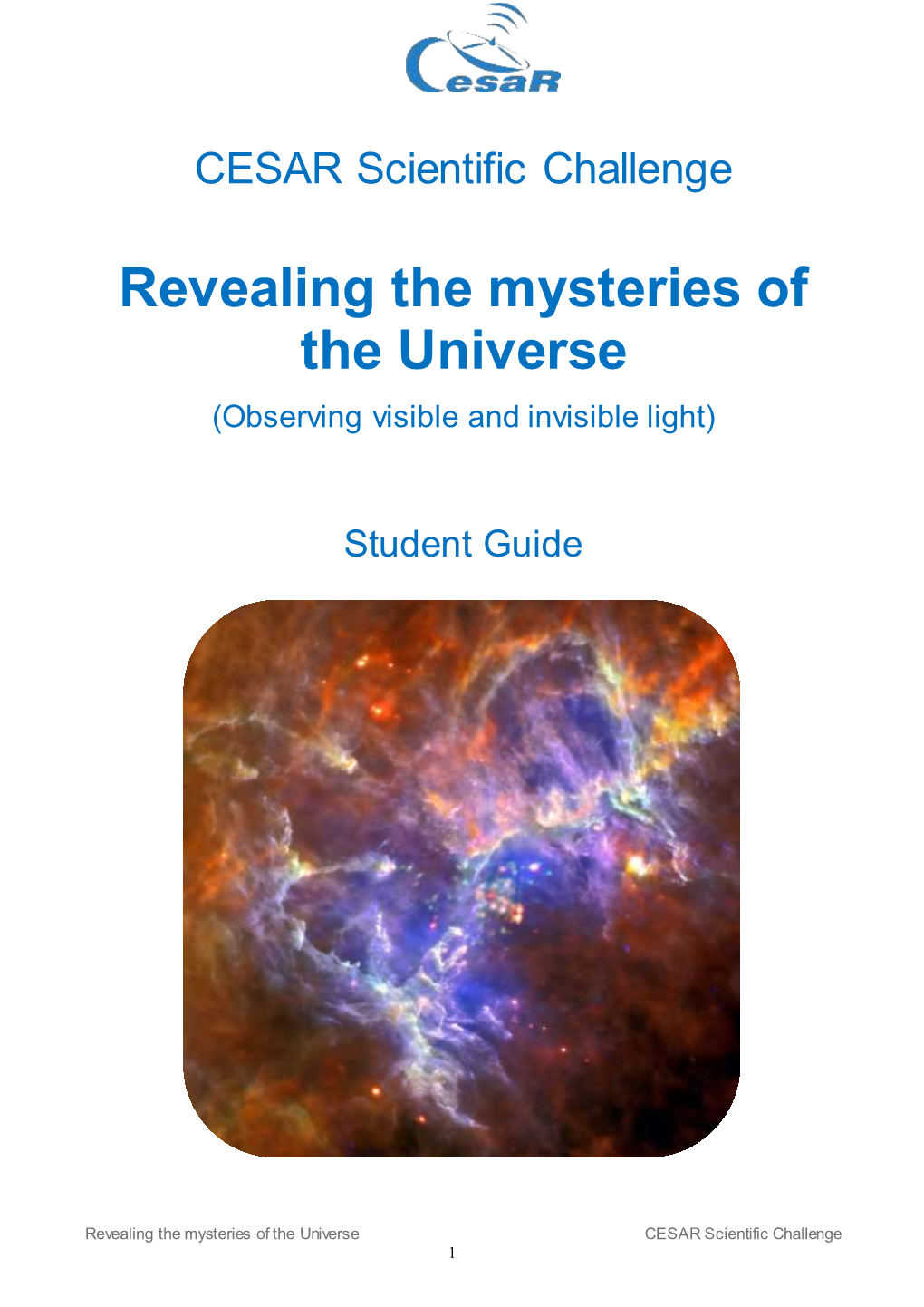 Revealing the Mysteries of the Universe (Observing Visible and Invisible Light)