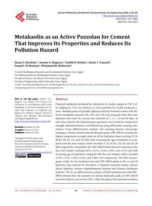 Metakaolin As an Active Pozzolan for Cement That Improves Its Properties and Reduces Its Pollution Hazard