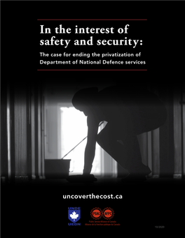 In the Interest of Safety and Security: the Case for Ending the Privatization of Department of National Defence Services