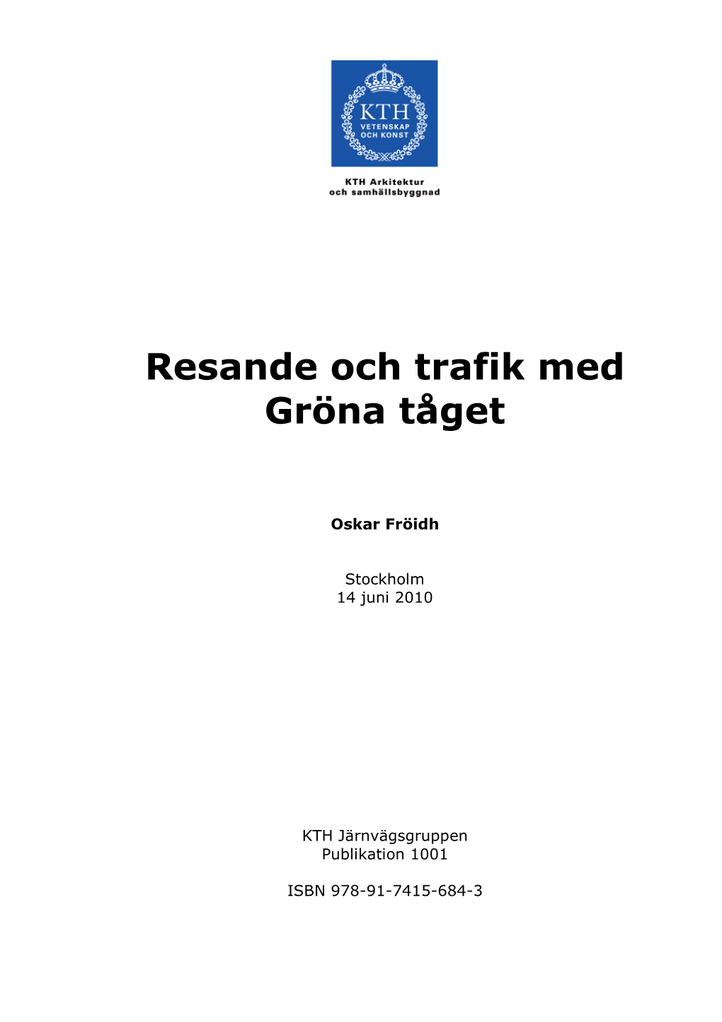 Resande Och Trafik Med Gröna Tåget