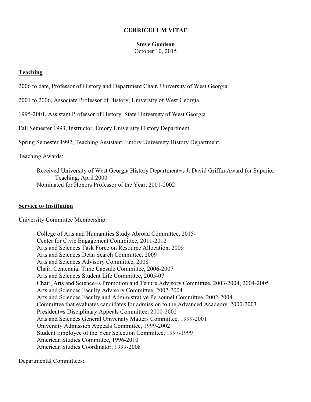 CURRICULUM VITAE Steve Goodson October 10, 2015 Teaching 2006 To