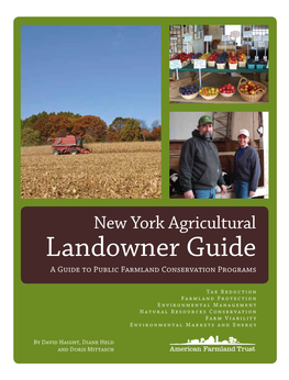 New York Agricultural Landowner Guide a Guide to Public Farmland Conservation Programs