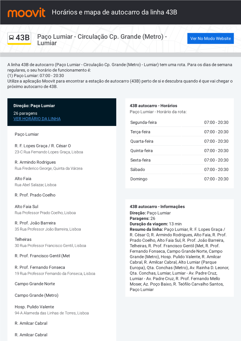 43B Autocarro - Horários 26 Paragens Paço Lumiar - Horário Da Rota: VER HORÁRIO DA LINHA Segunda-Feira 07:00 - 20:30