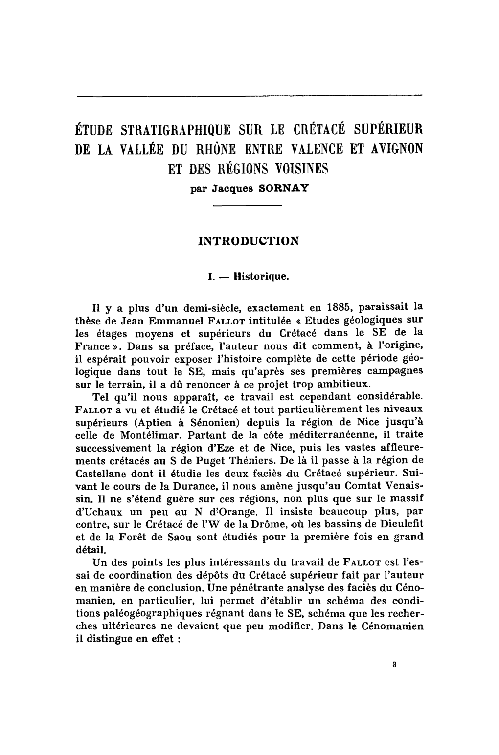 ÉTUDE STRATIGRAPHIQUE SUR LE CRÉTACÉ SUPÉRIEUR DE LA VALLÉE DU RHÔNE ENTRE VALENCE ET AVIGNON ET DES RÉGIONS VOISINES Par Jacques SORNAY