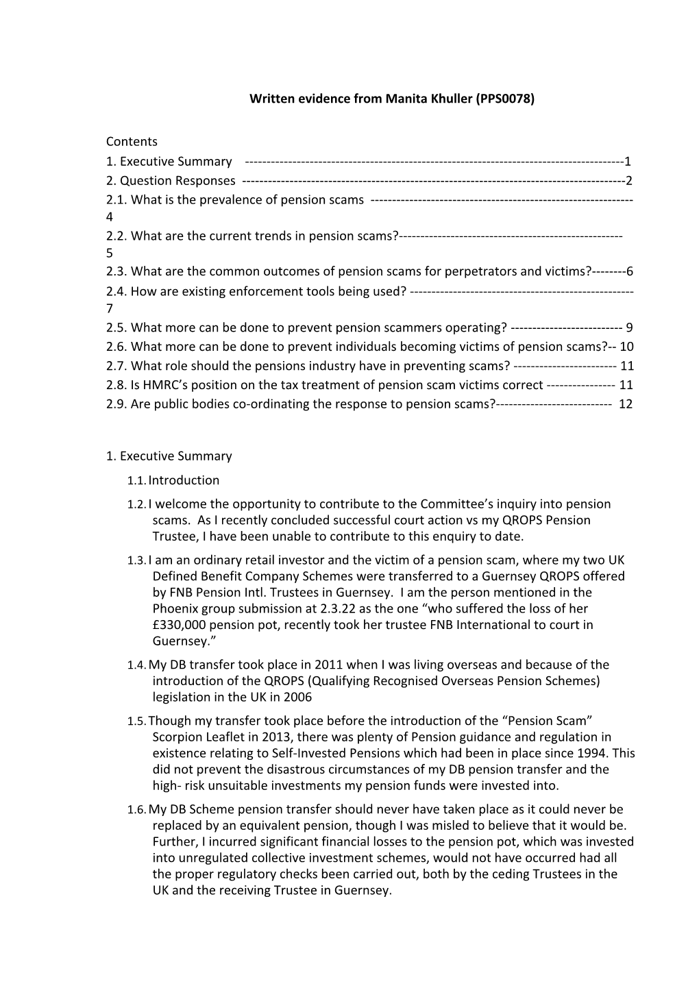 Written Evidence from Manita Khuller (PPS0078) Contents 1. Executive