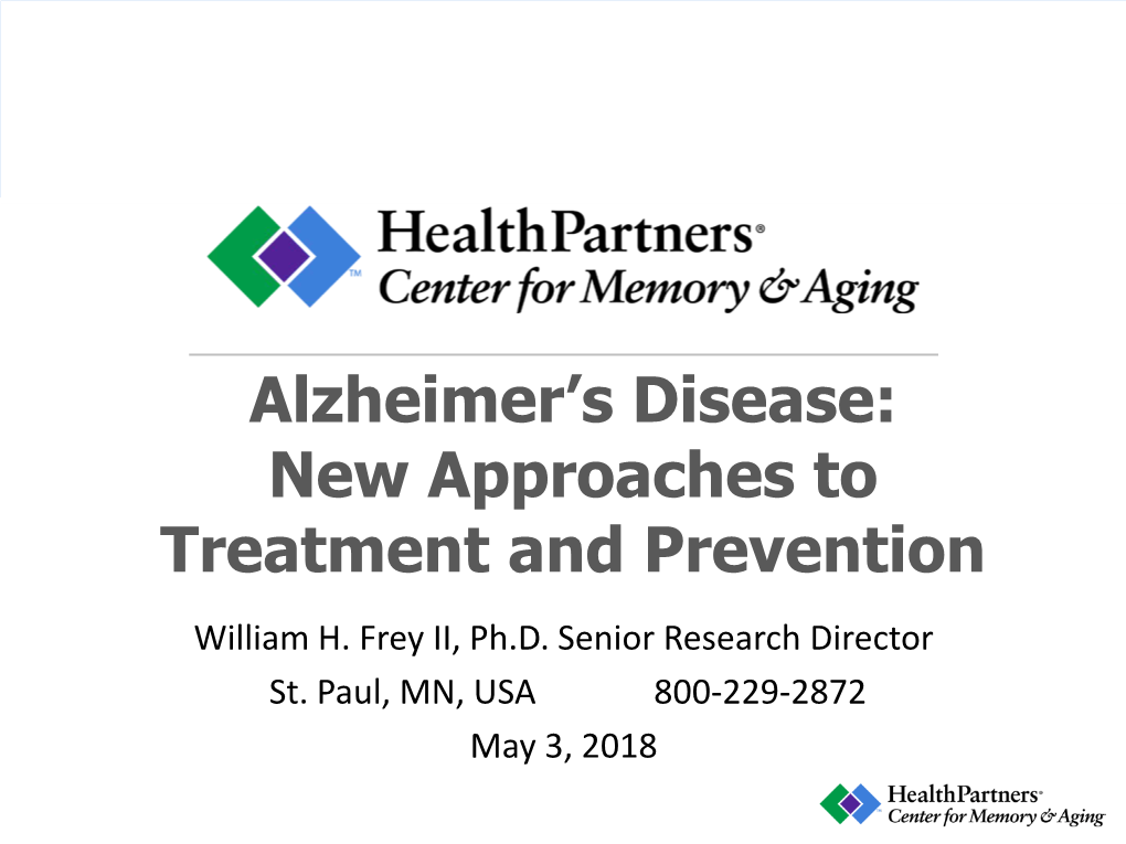 Alzheimer's Disease: New Approaches to Treatment And