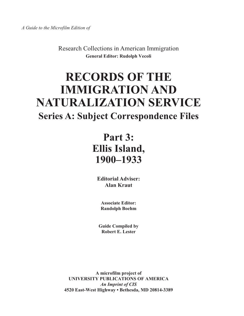 RECORDS of the IMMIGRATION and NATURALIZATION SERVICE Series A: Subject Correspondence Files