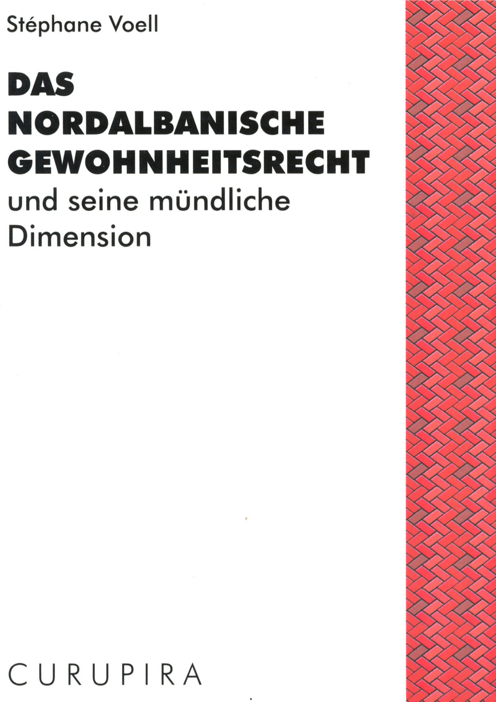 Das Nordalbanische Gewohnheitsrecht Und Seine Mündliche Dimension