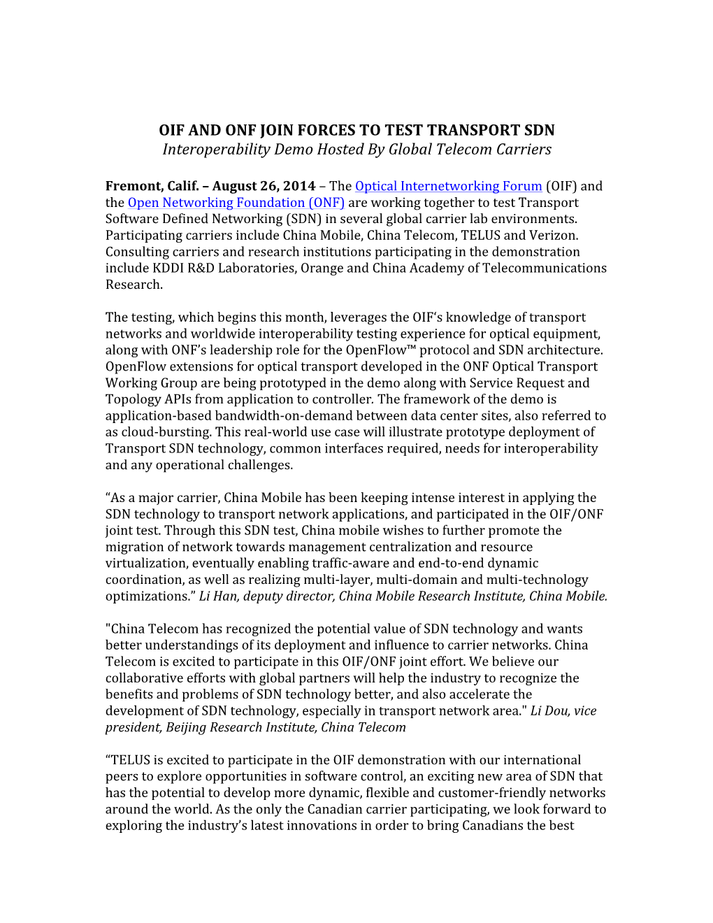 OIF and ONF JOIN FORCES to TEST TRANSPORT SDN Interoperability Demo Hosted by Global Telecom Carriers