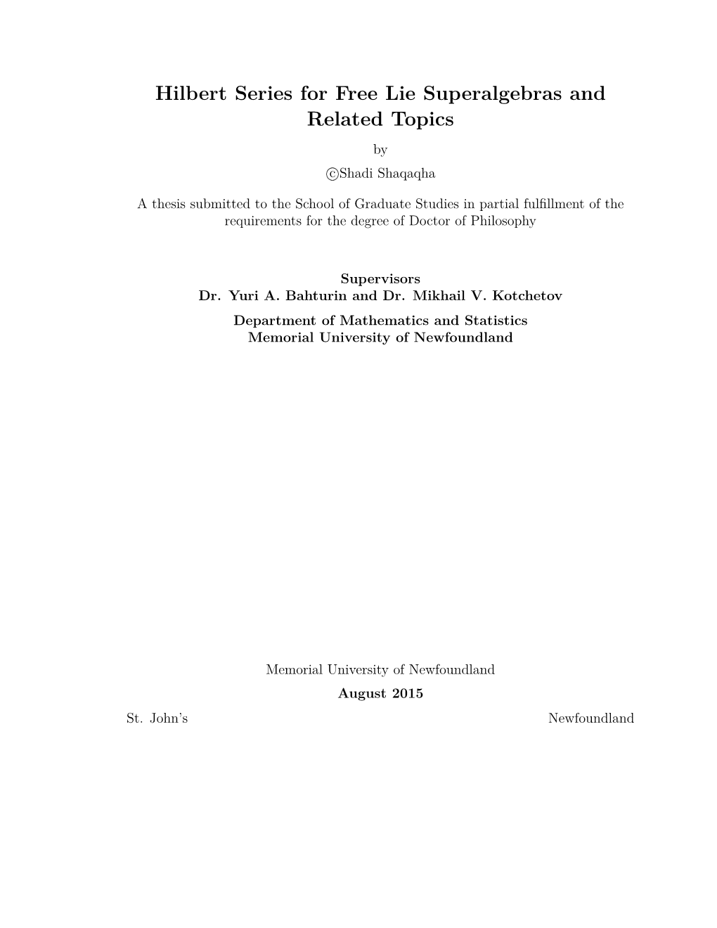 Hilbert Series for Free Lie Superalgebras and Related Topics by C Shadi Shaqaqha