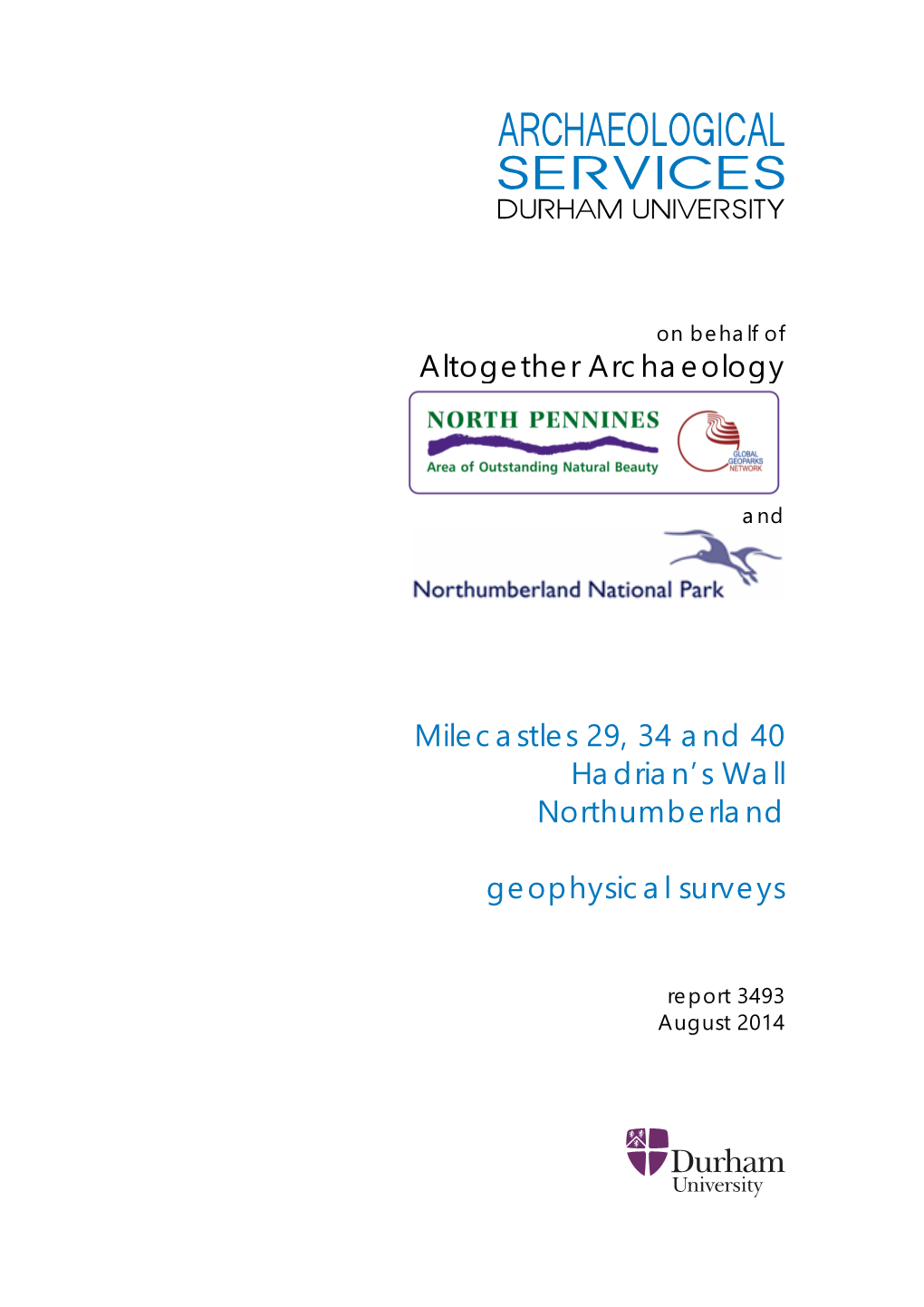 Altogether Archaeology Milecastles 29, 34 and 40 Hadrian's Wall