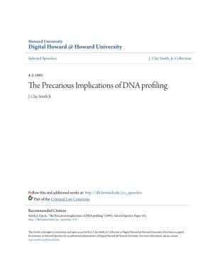 The Precarious Implications of DNA Profiling J