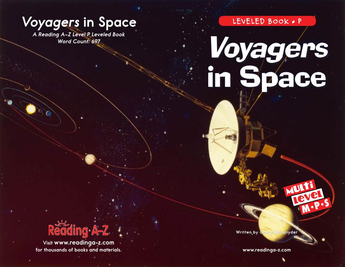 Voyagers in Space LEVELED BOOK • P a Reading A–Z Level P Leveled Book Word Count: 697 Voyagers in Space