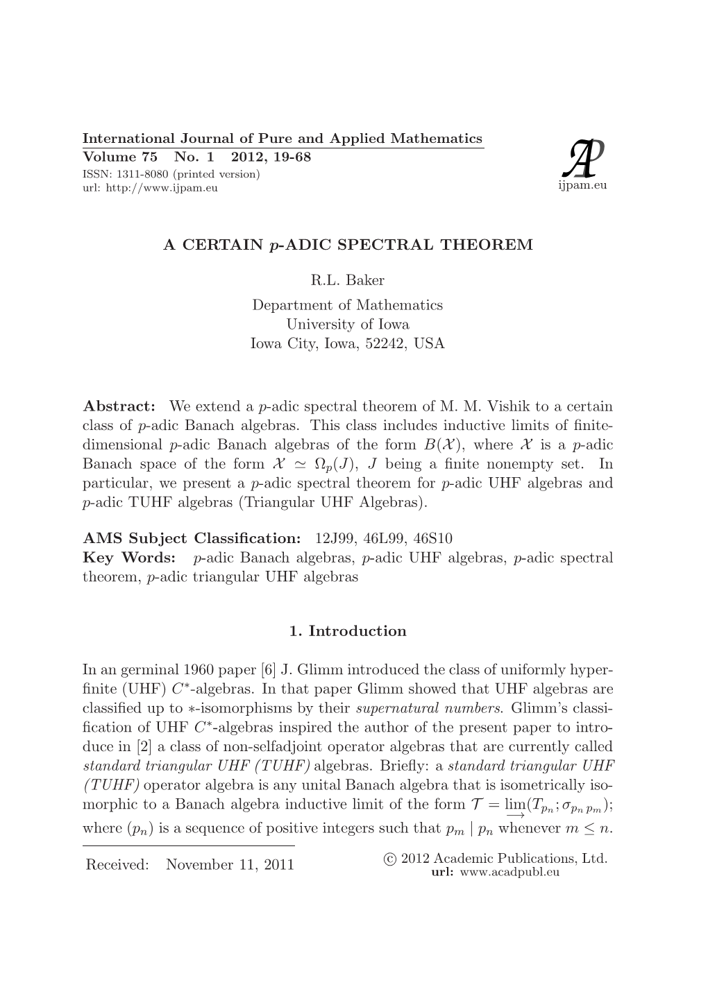 A CERTAIN P-ADIC SPECTRAL THEOREM RL Baker Department Of