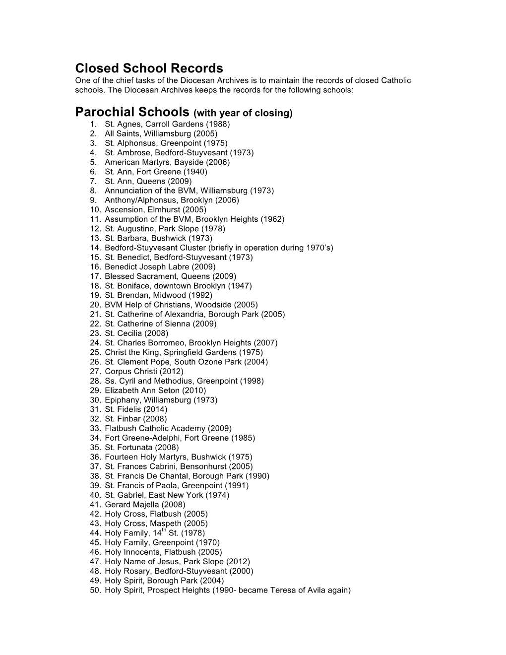 Closed School Records One of the Chief Tasks of the Diocesan Archives Is to Maintain the Records of Closed Catholic Schools