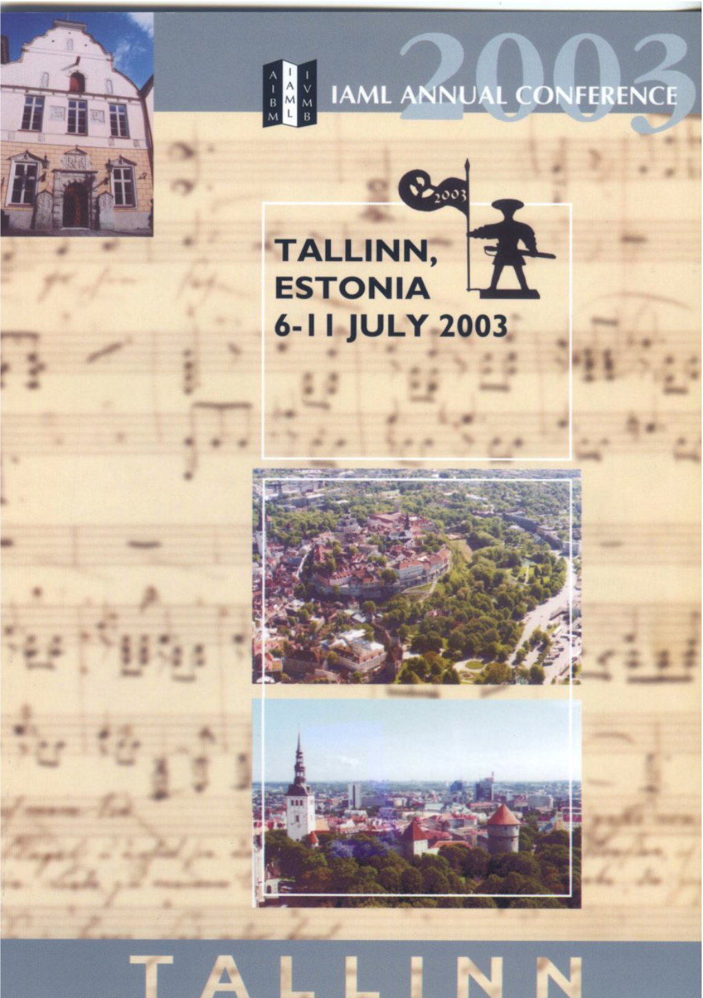 TALLINN, ESTONIA 6- I I JULY 2003 Eft, ••�