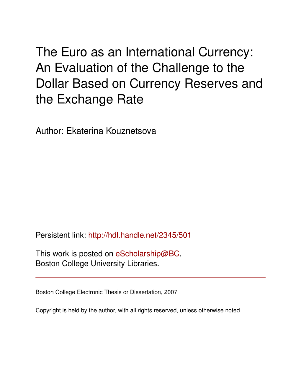 The Euro As an International Currency: an Evaluation of the Challenge to the Dollar Based on Currency Reserves and the Exchange Rate