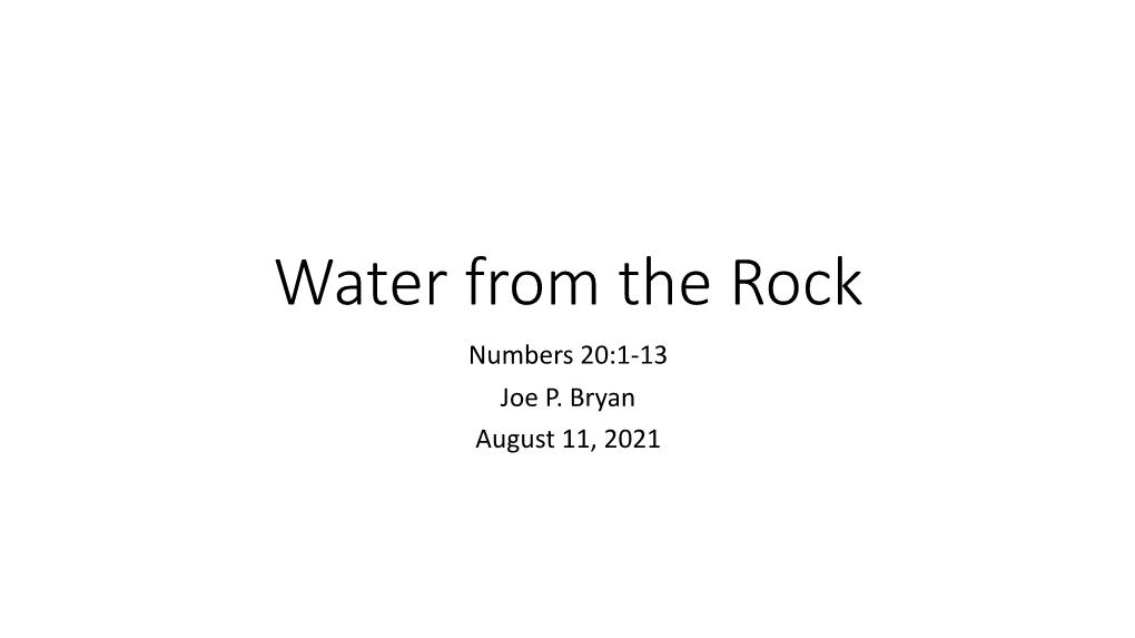 Water from the Rock Numbers 20:1-13 Joe P