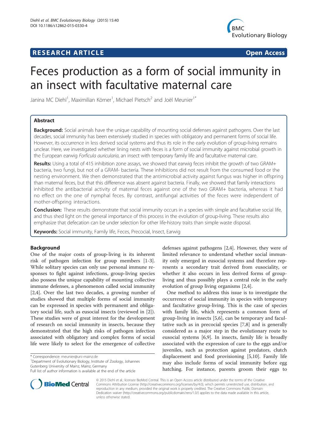 Feces Production As a Form of Social Immunity in an Insect with Facultative Maternal Care Janina MC Diehl1, Maximilian Körner1, Michael Pietsch2 and Joël Meunier1*