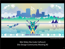 Bde Maka Ska (Lake Calhoun) Site Design Community Meeting #2