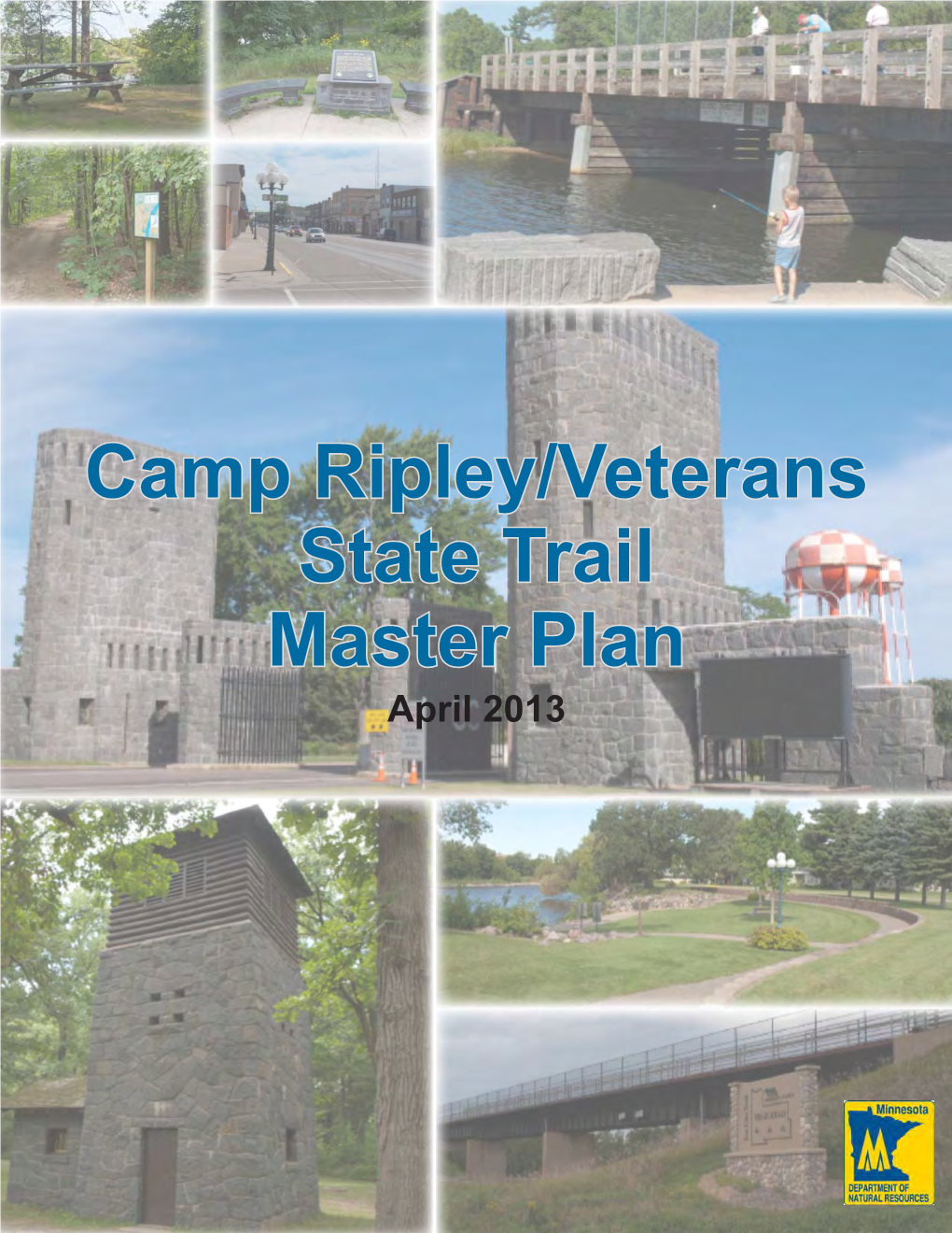 Camp Ripley/Veterans State Trail Master Plan April 2013