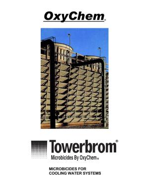 Towerbrom® Microbicides Were Developed to Address the Increasing Demands of Industrial Water Treatment Professionals