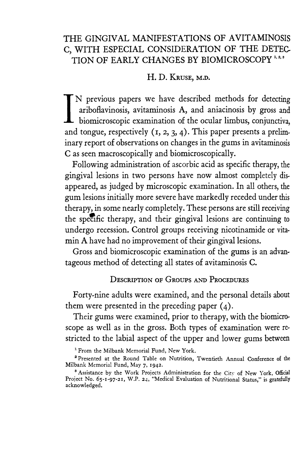 The Gingival Manifestations of Avitaminosis C, with Especial Consideration of the Detec- Tion of Early Changes by Biomicroscopy ’