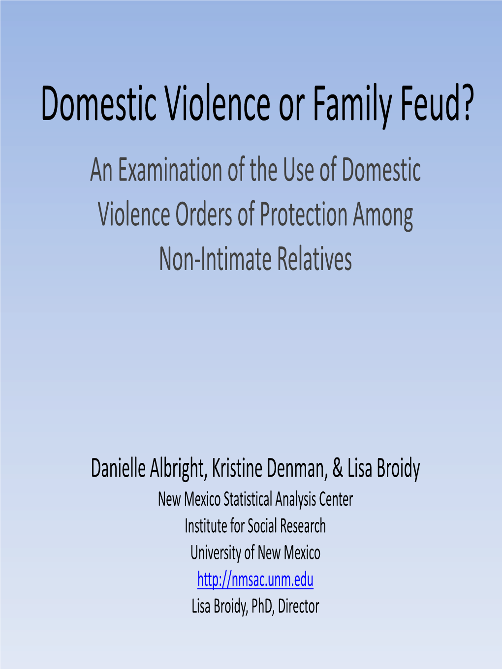 Domestic Violence Or Family Feud? an Examination of the Use of Domestic Violence Orders of Protection Among Non‐Intimate Relatives