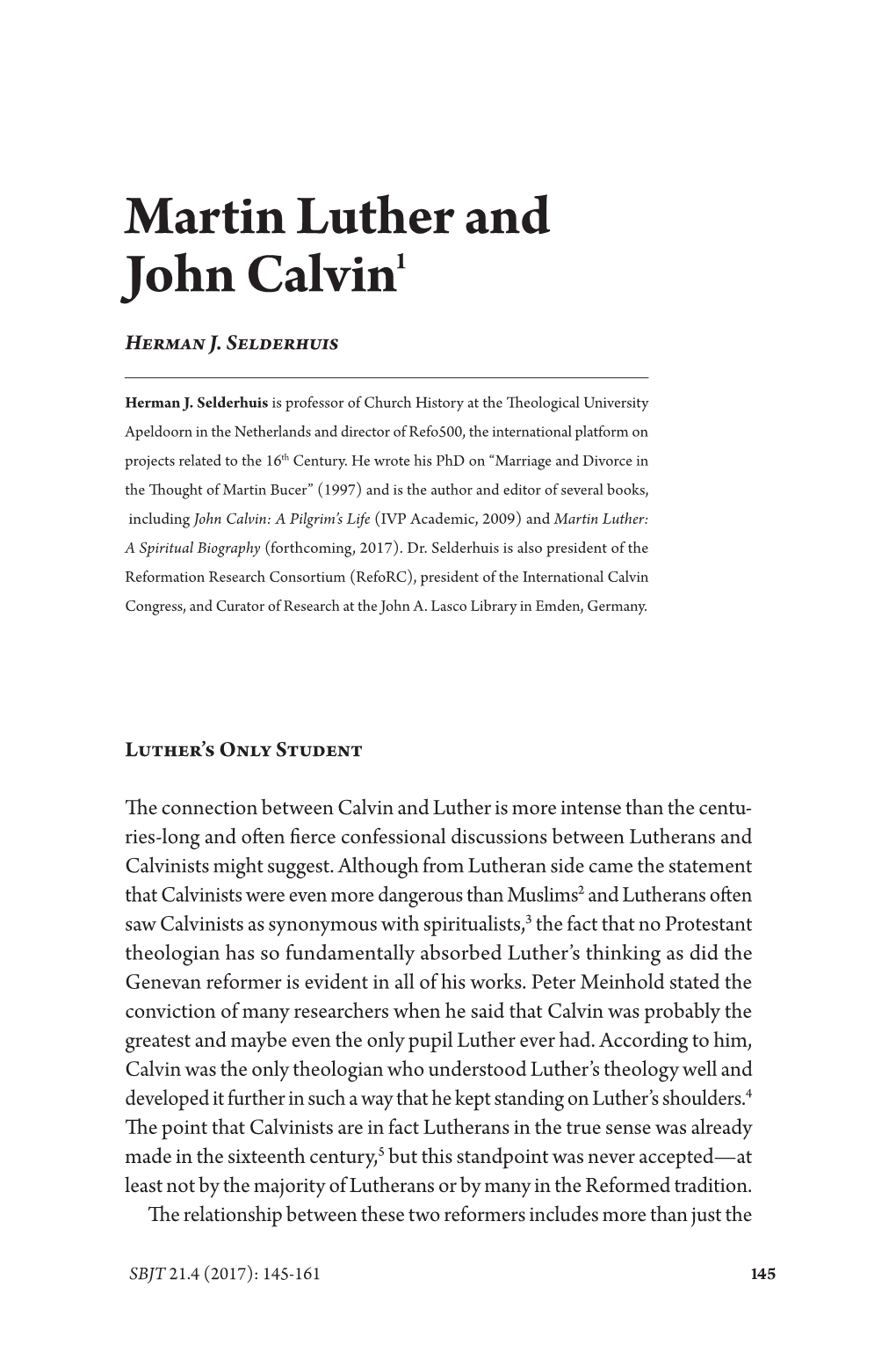 Martin Luther and John Calvin1 Herman J