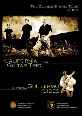 California Guitar Trio Guillermo Cides Official Web Site Official Web Site the Double-String Tour 2005
