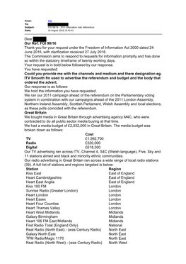 Dear , Our Ref: FOI 98/16 Thank You for Your Request Under the Freedom of Information Act 2000 Dated 24 June 2016, with Clarification Received 27 July 2016