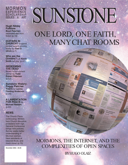 ONE LORD, ONE FAITH, MANY CHAT ROOMS: MORMONS, the INTERNET, and the COMPLEXITIES of OPEN SPACES 47 Kevin Smith