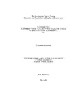 The Revolutionary Task of Cinema: Modernism and Mass Culture in Shanghai and Buenos Aires a DISSERTATION SUBMITTED to the FACUL