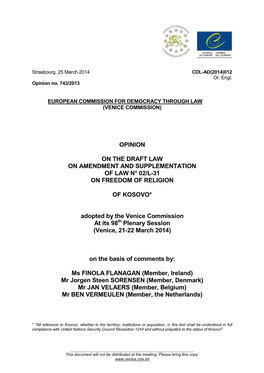 Opinion on the Draft Law Amending the Law on Freedom of Religion in Force in Kosovo*, Thereinafter the “Draft Law” (See CDL-REF (2013)057 and CDL-REF (2014)06)