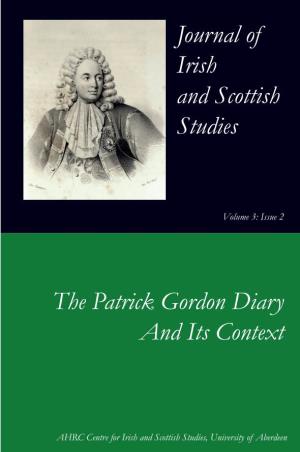 Journal of Irish and Scottish Studies the Patrick Gordon Diary and Its