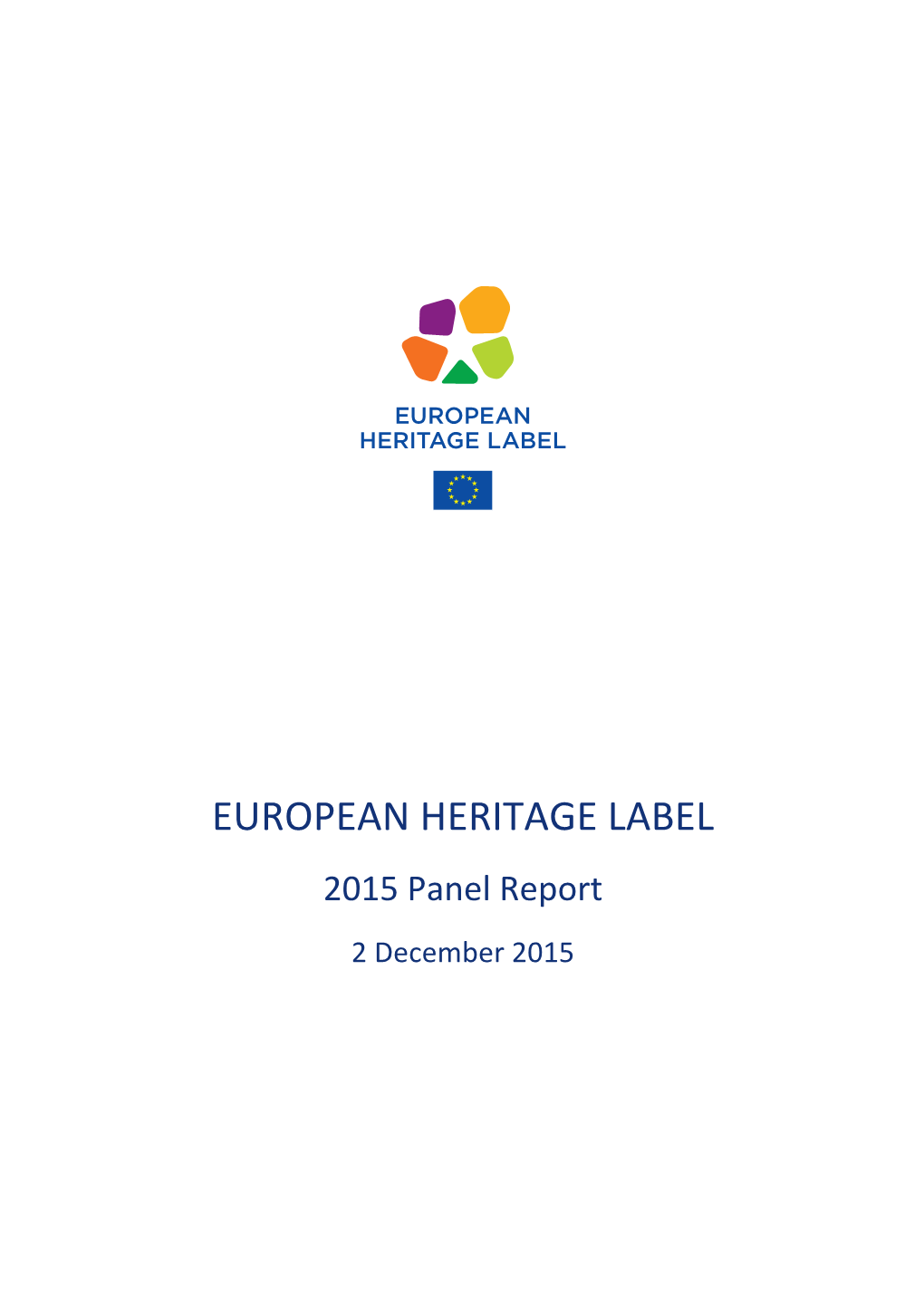 EUROPEAN HERITAGE LABEL 2015 Panel Report 2 December 2015