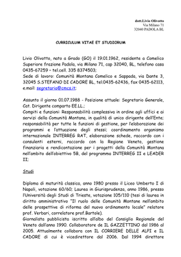 Dott.Livio Olivotto Via Milano 71 32040 PADOLA BL CURRICULUM VITAE