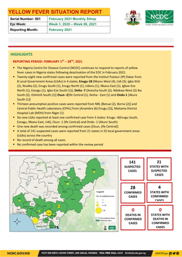 YELLOW FEVER SITUATION REPORT Serial Number: 001 February 2021 Monthly Sitrep Epi Week: Week 1, 2020 – Week 08, 2021 Reporting Month: February 2021