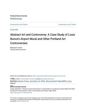 Abstract Art and Controversy: a Case Study of Louis Bunce’S Airport Mural and Other Portland Art Controversies