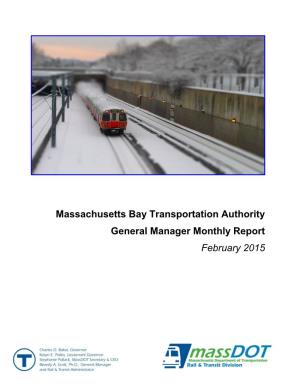 Massachusetts Bay Transportation Authority General Manager Monthly Report February 2015