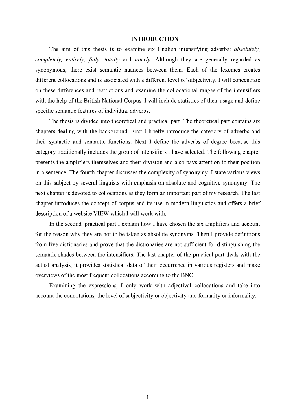 1 INTRODUCTION the Aim of This Thesis Is to Examine Six