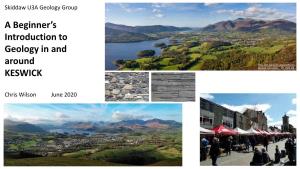 A Beginner's Introduction to Geology in and Around KESWICK
