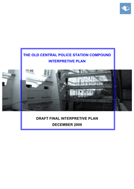 The Old Central Police Station Compound Interpretive Plan