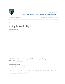 Setting the World Right Harold Hongju Koh Yale Law School