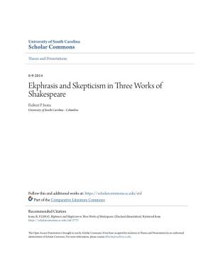 Ekphrasis and Skepticism in Three Works of Shakespeare Robert P