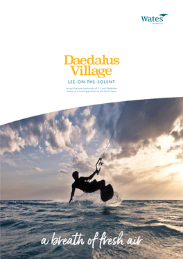 A Breath of Fresh Air DISCOVER a FEELING of BELONGING Daedalus Village Is Not Just About Building Houses